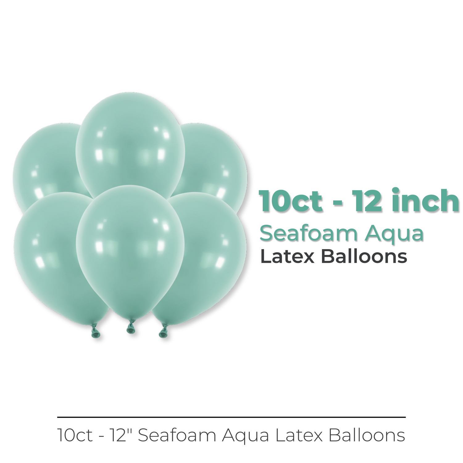12" Latex Balloons, 10ct - Seafoam Aqua